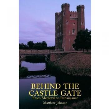 Behind the Castle Gate: From Medieval to Renaissance
