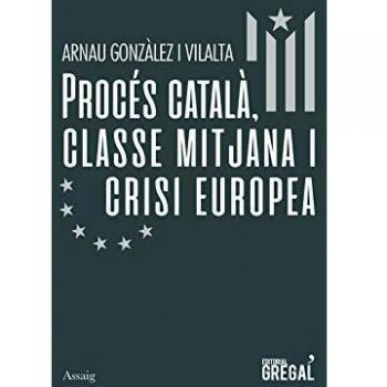 Procés català, Classe Mitjana I Crisi Europea