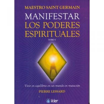 Manifestar los poderes espirituales / Manifest the Spiritual Powers: 1