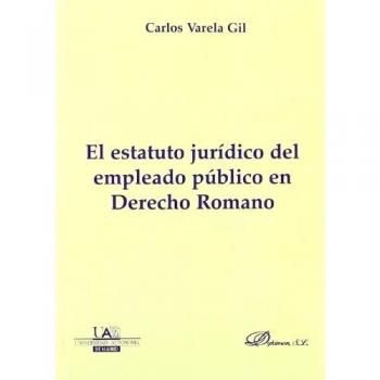 El Estatuto Jurídico Del Empleado Público En Derecho Romano