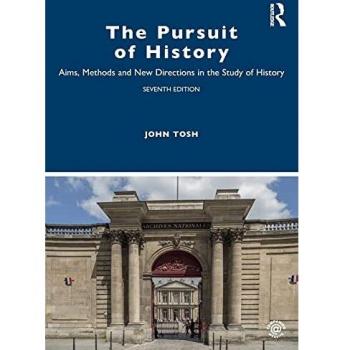The Pursuit of History: Aims, Methods and New Directions in the Study of History