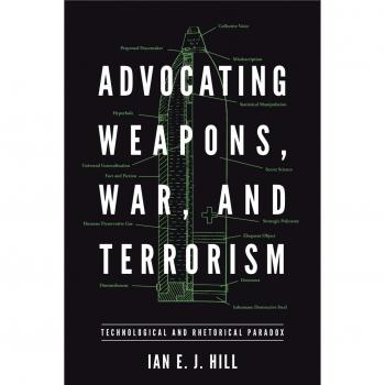 Advocating Weapons, War, and Terrorism: Technological and Rhetorical Paradox