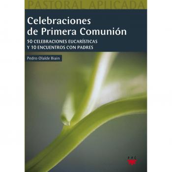 Celebraciones De Primera Comunión: 50 celebraciones eucarísticas y 10 encuentros con padres: 20