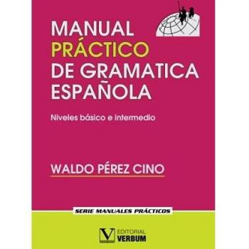 Manual práctico de gramática española: Niveles básico e intermedio
