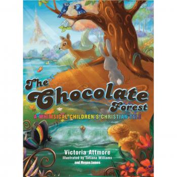 El Bosque de Chocolate: Un Cuento Infantil Ilustrado en Tapa Dura