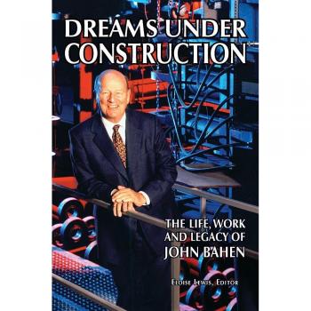 Sueños en Construcción: La Vida, Obra y Legado de John Bahen