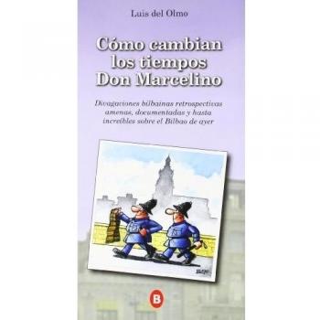 Como cambian los tiempos don marcelino