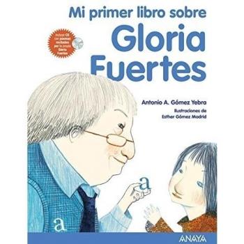 Mi primer libro sobre Gloria Fuertes - Gómez Yebra, Antonio A.