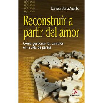 Reconstruir a partir del amor - Augello, Daniela Maria