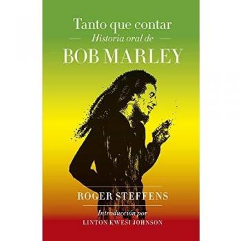 Tanto que contar: Historia oral de Bob Marley