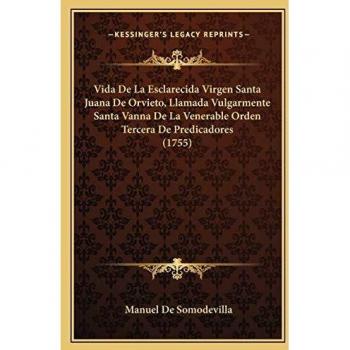 Vida De La Esclarecida Virgen Santa Juana De Orvieto, Llamad