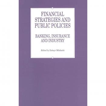 Financial Strategies and Public Policies: Banking, Insurance and Industry
