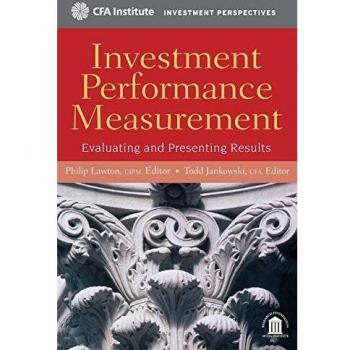 Investment Performance Measurement: Evaluating and Presenting Results: 2