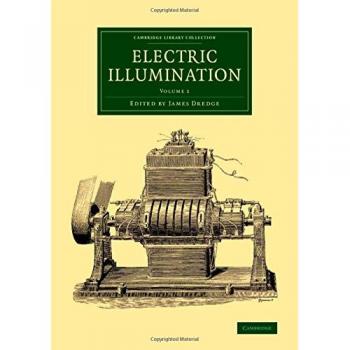 Iluminación Eléctrica: Volumen 1 (Colección de Biblioteca de Cambridge - Tecnología)