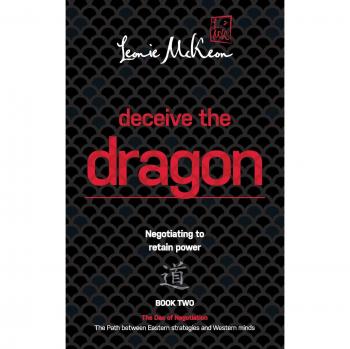 Engaña al Dragón: Negociación para Retener el Poder (DAO de Negociación: El Camino entre Oriente, Vol. 2) - Tapa Blanda