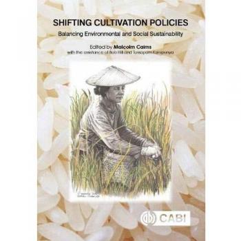 Shifting Cultivation Policies: Balancing Environmental and Social Sustainability