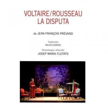 Voltaire/Rousseau. La disputa
