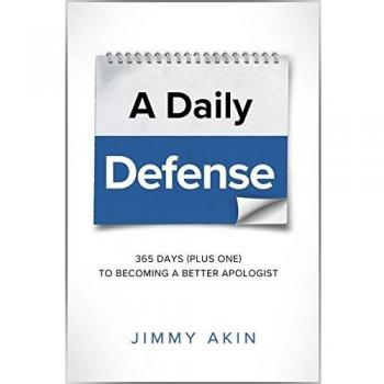 A Daily Defense: Apologetics Lessons for Every Day
