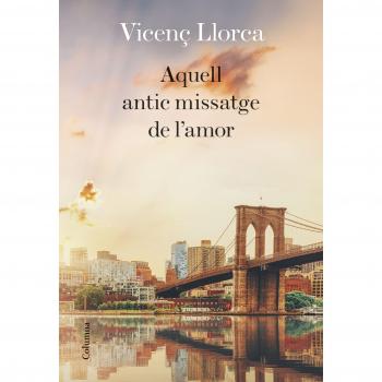 Aquell antic missatge de l'amor - Vicenç Llorca Berrocal