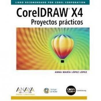 CorelDRAW X4. Proyectos prácticos