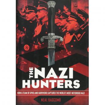 The Nazi Hunters: How a Team of Spies and Survivors Captured the World's Most Notorious Nazi