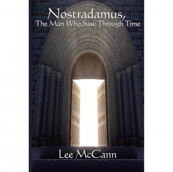Nostradamus: The Visionary Seer of Time - Biography by Lee McCann