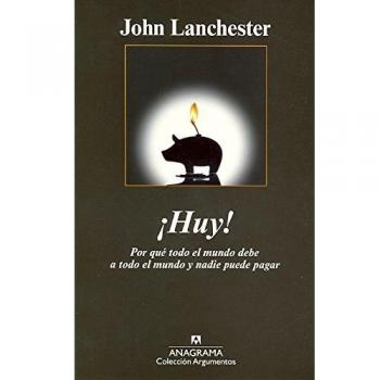 ¡Huy! Por qué todo el mundo debe a todo el mundo y nadie puede pagar