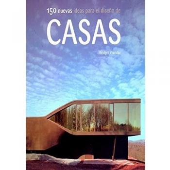 150 Nuevas Ideas Para El Diseño De Casas