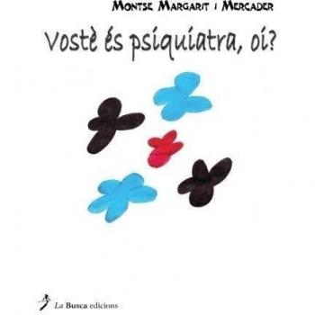 Vosté És Psiquiatra, Oi?