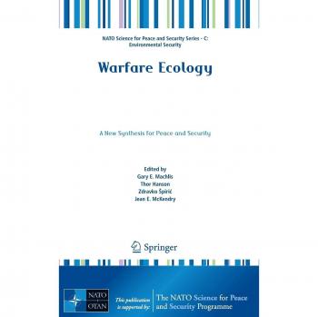 Warfare Ecology: A New Synthesis for Peace and Security