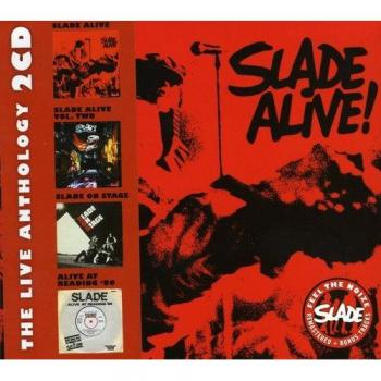 Slade Alive!: The Live Anthology