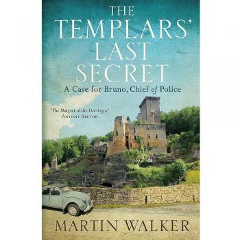 El Último Secreto de los Templarios: Bruno, Jefe de Policía 10 - Misterios de la Dordogne
