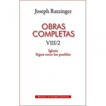 Obras completas de Joseph Ratzinger. VIII/2: Iglesia. Signo entre los pueblos: 130