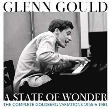 Glenn Gould - A State Of Wonder - The Complete Goldberd Variations