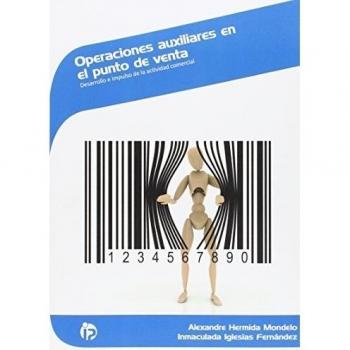Operaciones auxiliares en el punto de venta: Desarrollo e impulso de la actividad comercial