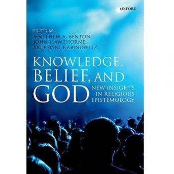Knowledge, Belief, and God: New Insights in Religious Epistemology