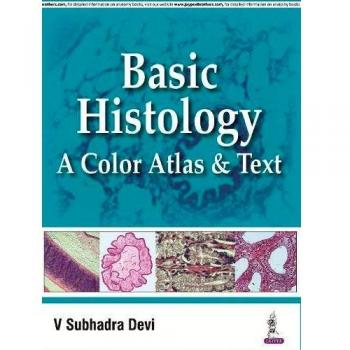 Basic Histology: A Color Atlas & Text