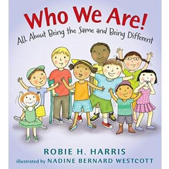 Who We Are!: All about Being the Same and Being Different