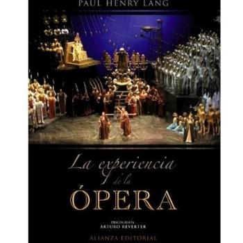 La experiencia de la ópera: Una introducción sencilla a la historia y literatura operística