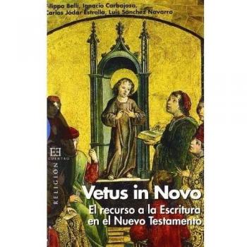 Vetus in Novo: El recurso a la Escritura en el Nuevo Testamento