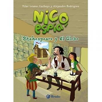 Nico, espía: Shakespeare y El Globo - Lozano Carbayo, Pilar / Rodríguez Puñal, Alejandro