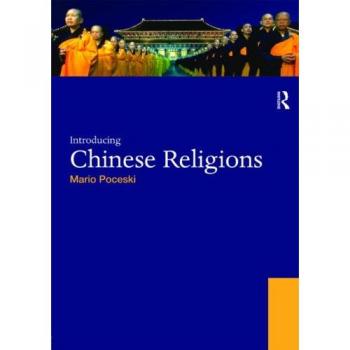 Introducing Chinese Religions: A Comprehensive Guide to Beliefs and Practices (Paperback)