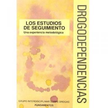 Drogodependencias: estudios de seguimiento -experiencia metodologica