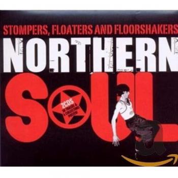 Northern Soul: Stompers, Floaters and Floorshakers
