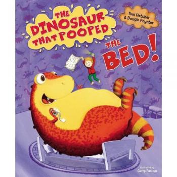 El Dinosaurio que Hizo Caca en la Cama - Libro Infantil Ilustrado de Tom Fletcher y Garry Parsons