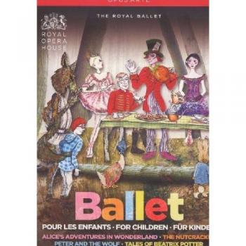 Ballet for Children - Beatrix Potter: Peter Rabbit; Tchaikovsky: The Nutcracker; Prokofiev: Peter and the Wolf; Adventures of Alice in Wonderland / The Royal Ballet [DVD] [2012] [NTSC]