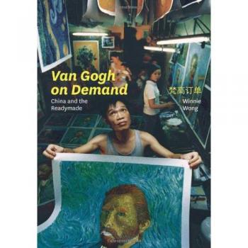 Van Gogh on Demand: China and the Readymade