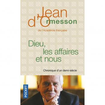 Dieu, los asuntos y nosotros: crónica de medio siglo - Jean d'Ormesson (Edición en bolsillo)