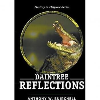 Reflejos de Daintree: Viaje a la Tierra de Cocodrilos, Norte de Queensland - Libro de Anthony Buirchell