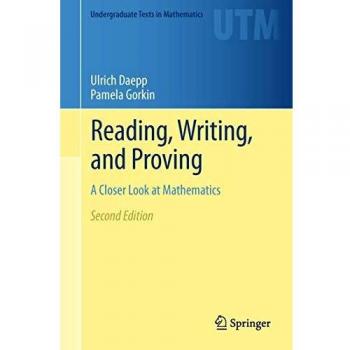 Reading, Writing, and Proving: A Closer Look at Mathematics